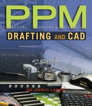 Ppm Practical Problems In Mathematics For Drafting And Cad by John C. Larkin