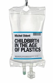 Cover of: Childbirth In The Age Of Plastics