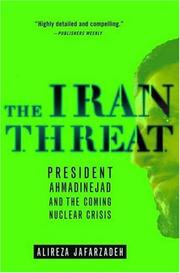 Cover of: The Iran Threat: President Ahmadinejad and the Coming Nuclear Crisis