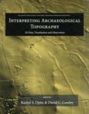 Cover of: Interpreting Archaeological Topography Airborne Laser Scanning 3d Data And Ground Observation