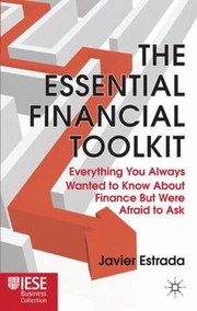 Cover of: The Essential Financial Toolkit Everything You Always Wanted To Know About Finance But Were Afraid To Ask