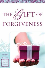 Cover of: The Gift Of Forgiveness
