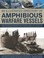 Cover of: An Illustrated Directory Of Amphibious Warfare Vessels A Countrybycountry Guide To 130 Landing Ships And Landing Craft With Over 210 Wartime And Modern Photographs