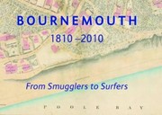 Cover of: Bournemouth 18102010 From Smugglers To Surfers