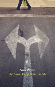 Cover of: The Same Deep Water As Me by Nick Payne