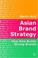 Cover of: Asian Brand Strategy
