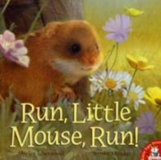 Cover of: Run Little Mouse Run