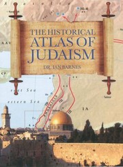 Cover of: The Historical Atlas Of Judaism