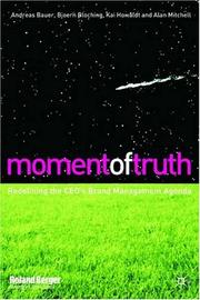 Cover of: Moment of truth: redefining the CEO's brand management agenda