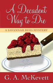 Cover of: A Decadent Way To Die A Savannah Reid Mystery
