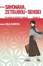 Cover of: Sayonara Zetsubousensei The Power Of Negative Thinking by 