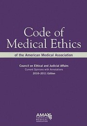 Cover of: Code Of Medical Ethics Of The American Medical Association Current Opinions With Annotations 20102011