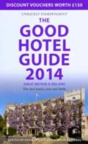 Cover of: The Good Hotel Guide 2014 Great Britain Ireland