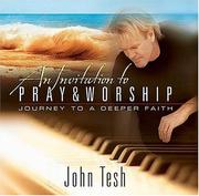 Cover of: An Invitation to Pray and Worship: A Journey to A Deeper Faith