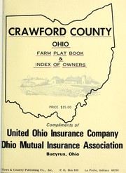 Cover of: Crawford County, Ohio farm plat book and index of owners by sponsored by United Ohio Insurance Company