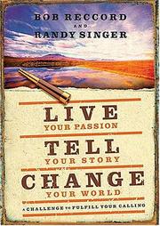 Cover of: Live Your Passion, Tell Your Story, Change Your World