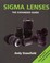 Cover of: Sigma Lenses The Expanded Guide