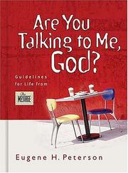 Cover of: Are you talking to me, God?: guidelines for life from The Message