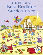 Cover of: Richard Scarrys Best Bedtime Stories Ever by 
