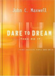 Cover of: Dare to Dream . . . Then Do It: What Successful People Know and Do