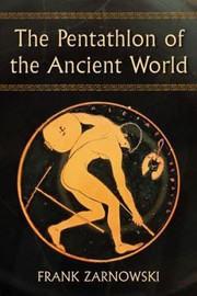 Cover of: The Pentathlon Of The Ancient World by Frank Zarnowski