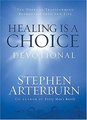 Cover of: Healing is a Choice Devotional: 10 Weeks of Transforming Brokenness into New Life