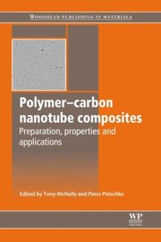 Polymercarbon Nanotube Composites Preparation Properties And Applications by Petra Potschke