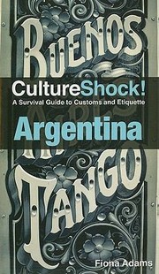 Cover of: Cultureshock A Survival Guide To Customs And Etiquette by Fiona Adams