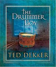 Cover of: The Drummer Boy by Ted Dekker