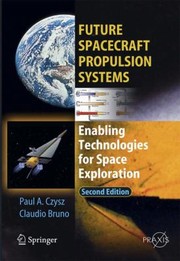 Cover of: Future Spacecraft Propulsion Systems
            
                Springer Praxis Books  Astronautical Engineering Springer P