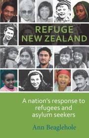 Cover of: Refuge New Zealand A Nations Response To Refugees And Asylum Seekers