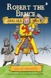Cover of: Robert The Bruce And All That