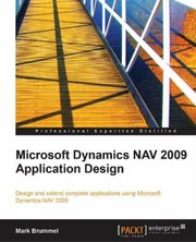 Cover of: Microsoft Dynamics Nav 2009 Application Design Design And Extend Complete Applications Using Microsoft Dynamics Nav 2009 by Mark Brummel