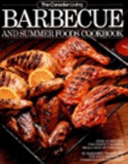 The Canadian Living Barbecue And Summer Foods Cookbook by Margaret Fraser