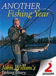 Cover of: Another Fishing Year John Wilsons Fishing Diary by John Wilson