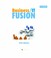 Cover of: Businessit Fusion How To Move Beyond Alignment And Transform It In Your Organization