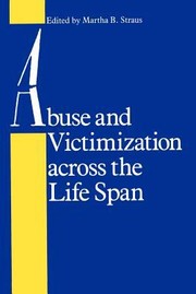 Cover of: Abuse And Victimization Across The Life Span