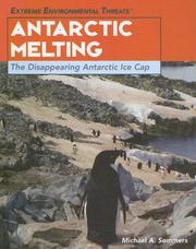 Cover of: Antarctic Melting: The Disappearing Antarctic Ice Cap (Extreme Environmental Events)