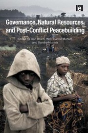 Governance Natural Resources And Postconflict Peacebuilding by Sandra S. Nichols