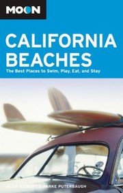 Cover of: Moon California Beaches The Best Places To Swim Play Eat And Stay