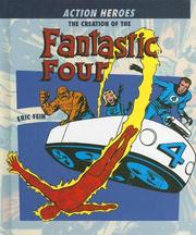 Cover of: The creation of the Fantastic Four by Eric Fein