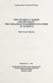 The tsymbaly maker and his craft by Mark Jaroslav Bandera