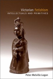 Cover of: Victorian Fetishism Intellectuals And Primitives by 