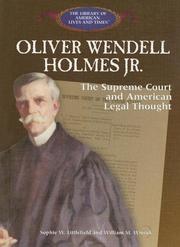 Cover of: Oliver Wendell Holmes Jr.: the Supreme Court and American legal thought