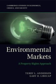 Cover of: Environmental Markets A Property Rights Approach by 