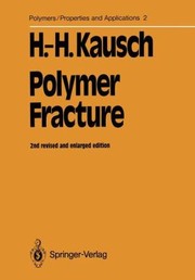 Cover of: Polymer Fracture
            
                Polymers  Properties and Applications