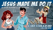 Cover of: Jesus Made Me Do It by 
