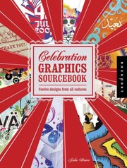 Cover of: Celebration Graphics Sourcebook Festive Designs From All Cultures