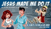 Jesus Made Me Do It by Lar Desouza