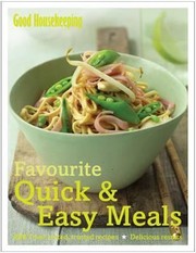 Cover of: Favourite Quick Easy Meals 250 Tried Tested Trusted Recipes Delicious Results